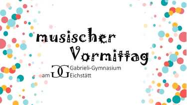Musischer Vormittag am Gabrieli-Gymnasium
